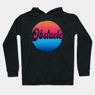 Classic Obstacle Proud Name Quotes Color 70s 80s 90s Hoodie